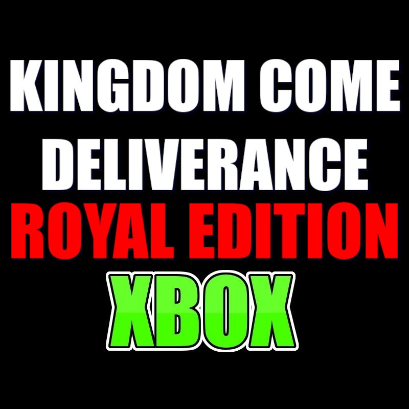 Kingdom Come Deliverance XBOX ONE Series X|S ACCESS GAME SHARED ACCOUNT OFFLINE ROYAL EDITION