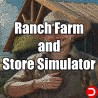 Ranch Farm and Store Simulator PC KONTO OFFLINE WSPÓŁDZIELONE DOSTĘP DO KONTA STEAM