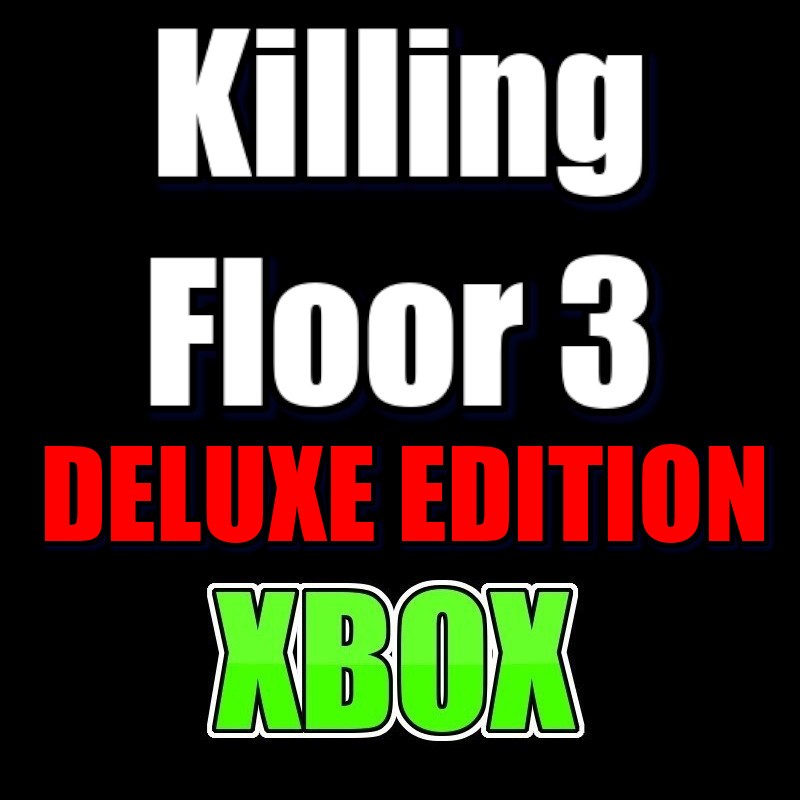 Killing Floor 3 Deluxe Edition XBOX Series X|S ACCOUNT