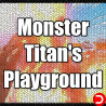Monster Titan's Playground PC KONTO OFFLINE WSPÓŁDZIELONE DOSTĘP DO KONTA STEAM