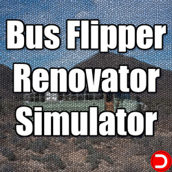 Bus Flipper Renovator...