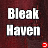 Bleak Haven PC KONTO OFFLINE WSPÓŁDZIELONE DOSTĘP DO KONTA STEAM