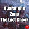 Quarantine Zone The Last Check PC KONTO OFFLINE WSPÓŁDZIELONE DOSTĘP DO KONTA STEAM