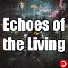 Echoes of the Living PC KONTO OFFLINE WSPÓŁDZIELONE DOSTĘP DO KONTA STEAM