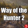 Way of the Hunter 2 PC KONTO OFFLINE WSPÓŁDZIELONE DOSTĘP DO KONTA STEAM