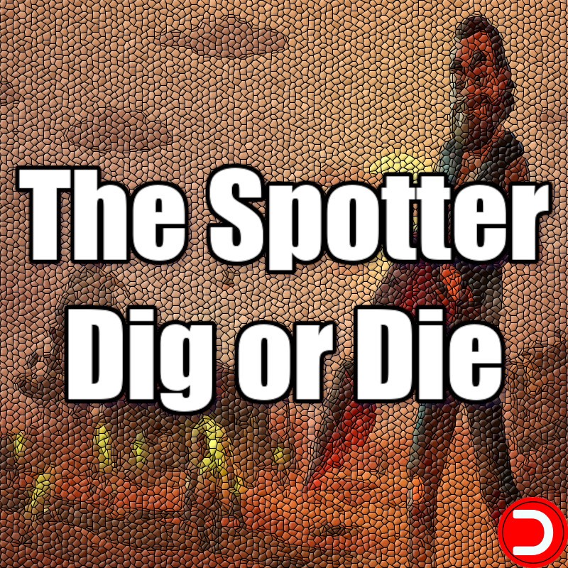 The Spotter Dig or Die PC OFFLINE ACCOUNT