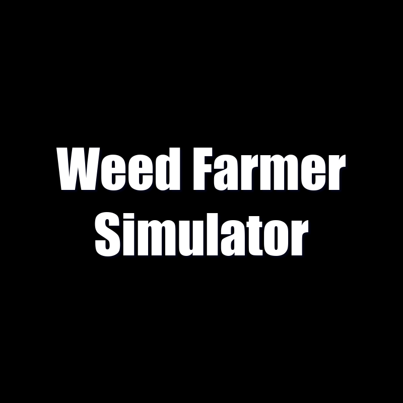 Weed Farmer Simulator WSZYSTKIE DLC STEAM PC DOSTĘP DO KONTA - OFFLINE