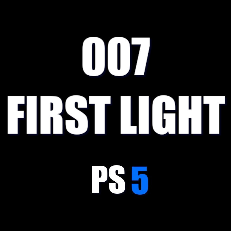 007 First Light PS5 ACCOUNT ACCESS