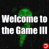 Welcome to the Game III 3 PC KONTO OFFLINE DOSTĘP DO KONTA STEAM