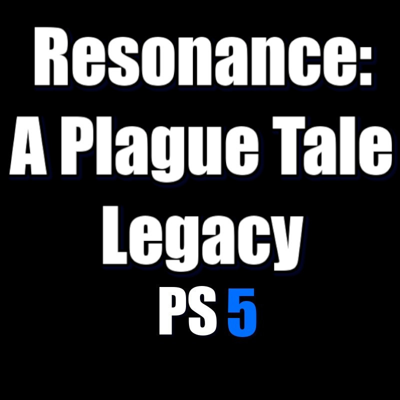 Resonance A Plague Tale Legacy PS5 ACCOUNT ACCESS SHARED OFFLINE
