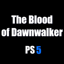 The Blood of Dawnwalker PS5...